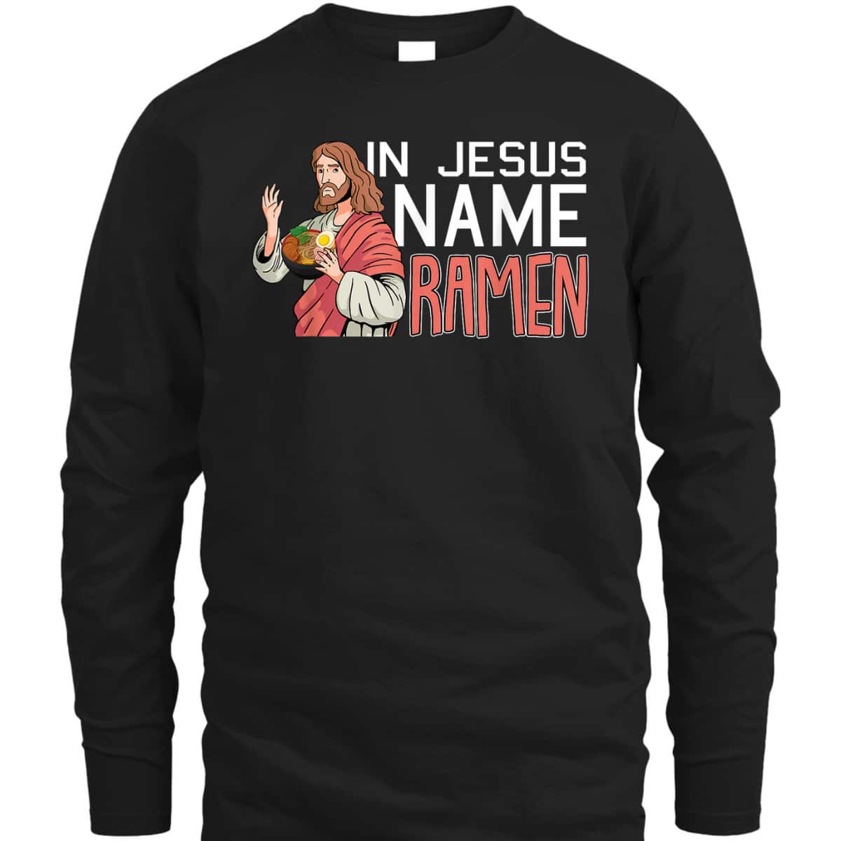 In Jesus Name Ramen Funny Japanese Christian T-Shirt In Jesus Name Ramen Funny Japanese Christian T-Shirt