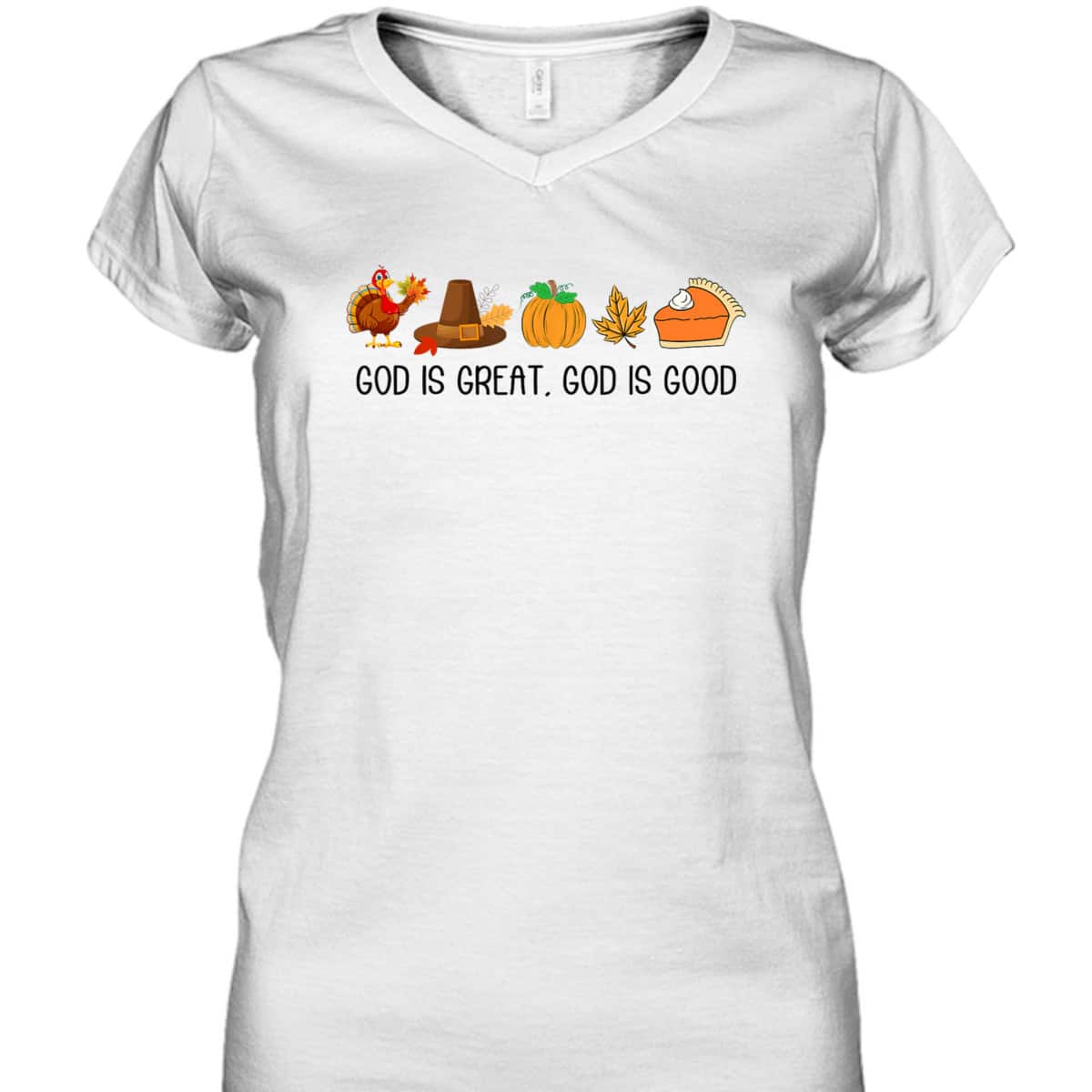 God Is A Great And Good Jesus Thanksgiving Christian Faith T-Shirt God Is A Great And Good Jesus Thanksgiving Christian Faith T-Shirt