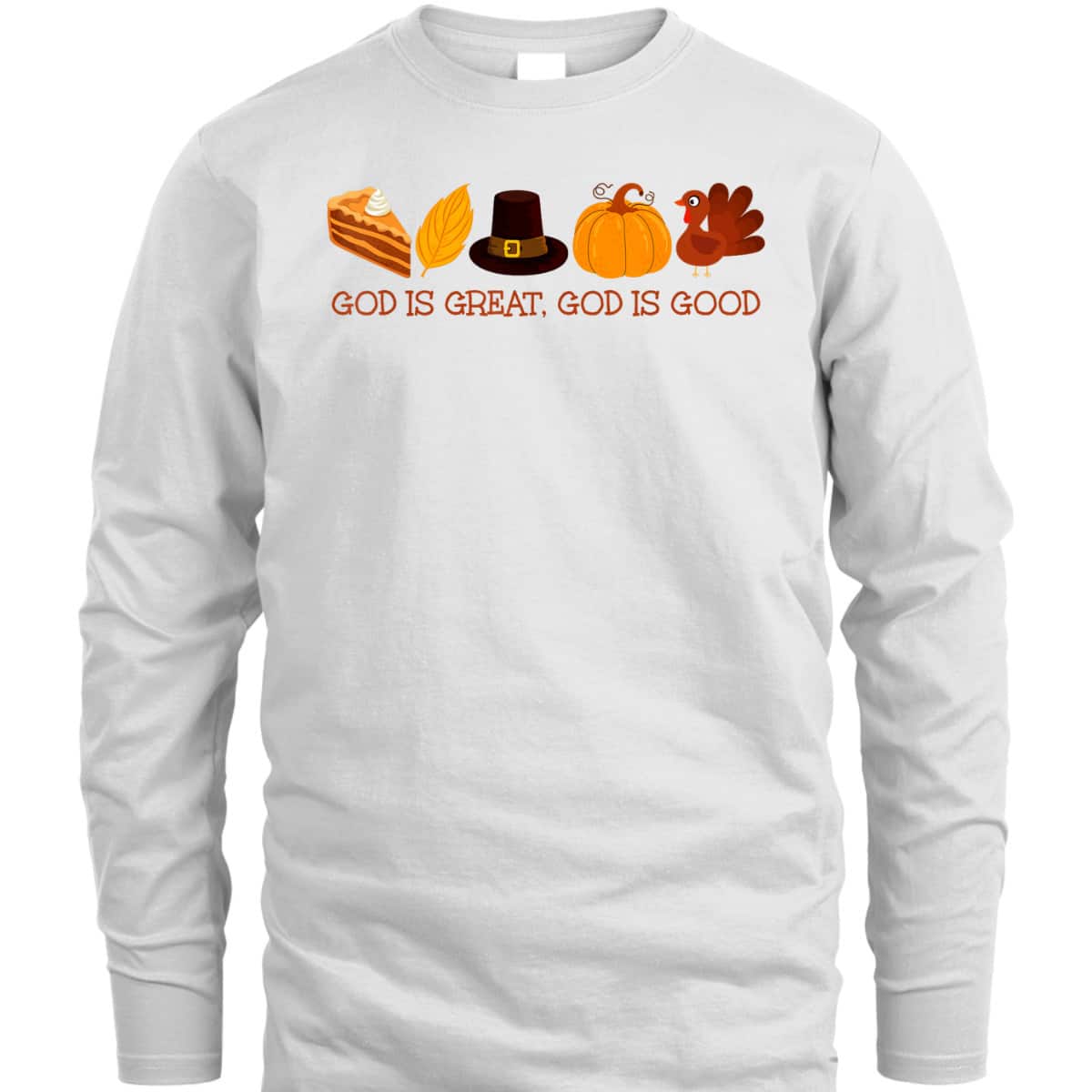 God Is A Great And Good Thanksgiving Christian Faith Jesus T-Shirt God Is A Great And Good Thanksgiving Christian Faith Jesus T-Shirt