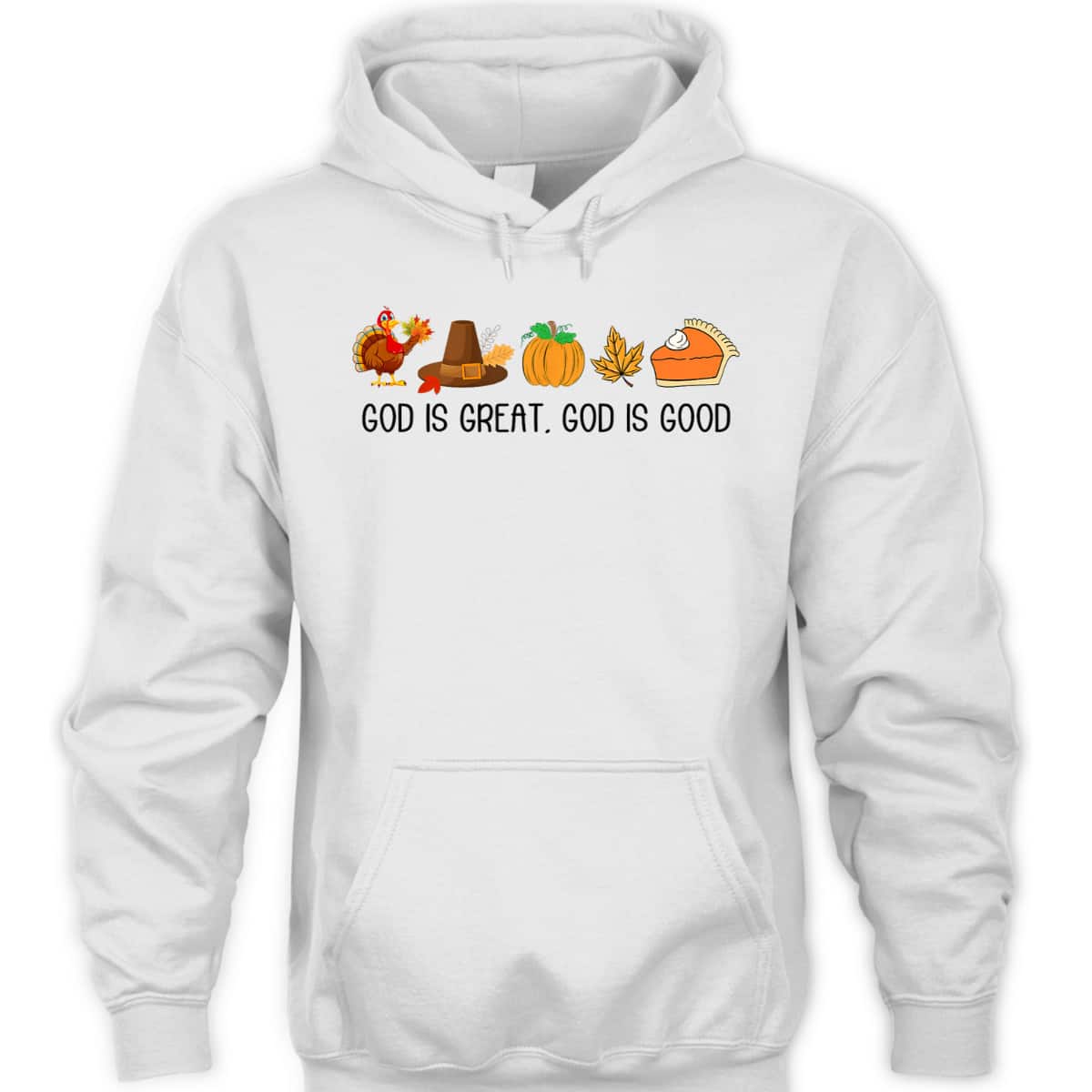 God Is A Great And Good Jesus Thanksgiving Christian Faith T-Shirt God Is A Great And Good Jesus Thanksgiving Christian Faith T-Shirt