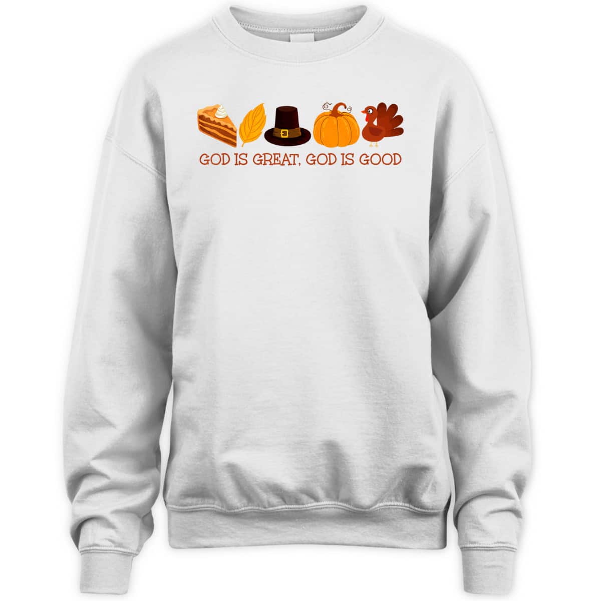 God Is A Great And Good Thanksgiving Christian Faith Jesus T-Shirt God Is A Great And Good Thanksgiving Christian Faith Jesus T-Shirt