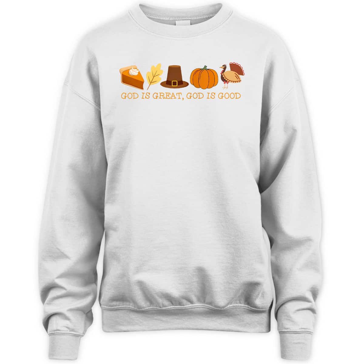 Christian Faith T-Shirt God Is Great God Is Good Thanksgiving Jesus Christian Faith T-Shirt God Is Great God Is Good Thanksgiving Jesus