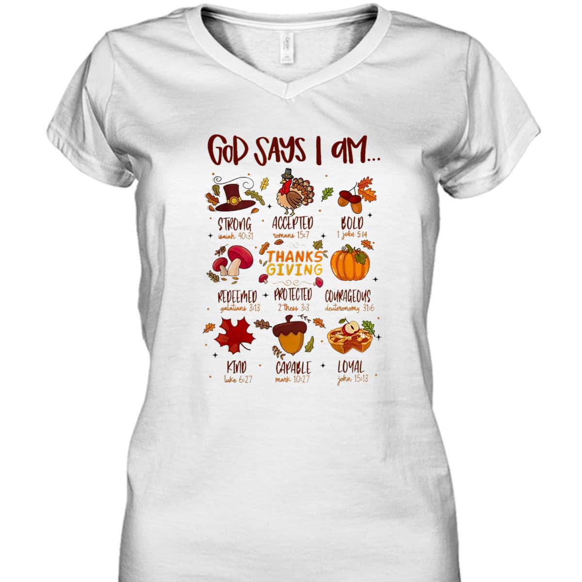 God Says I Am Christian Thanksgiving Bible Jesus T-Shirt God Says I Am Christian Thanksgiving Bible Jesus T-Shirt
