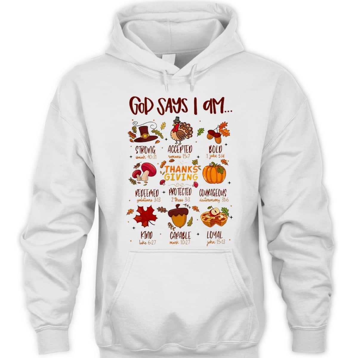 God Says I Am Christian Thanksgiving Bible Jesus T-Shirt God Says I Am Christian Thanksgiving Bible Jesus T-Shirt