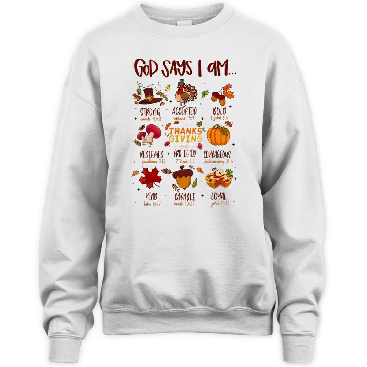 God Says I Am Christian Thanksgiving Bible Jesus T-Shirt God Says I Am Christian Thanksgiving Bible Jesus T-Shirt