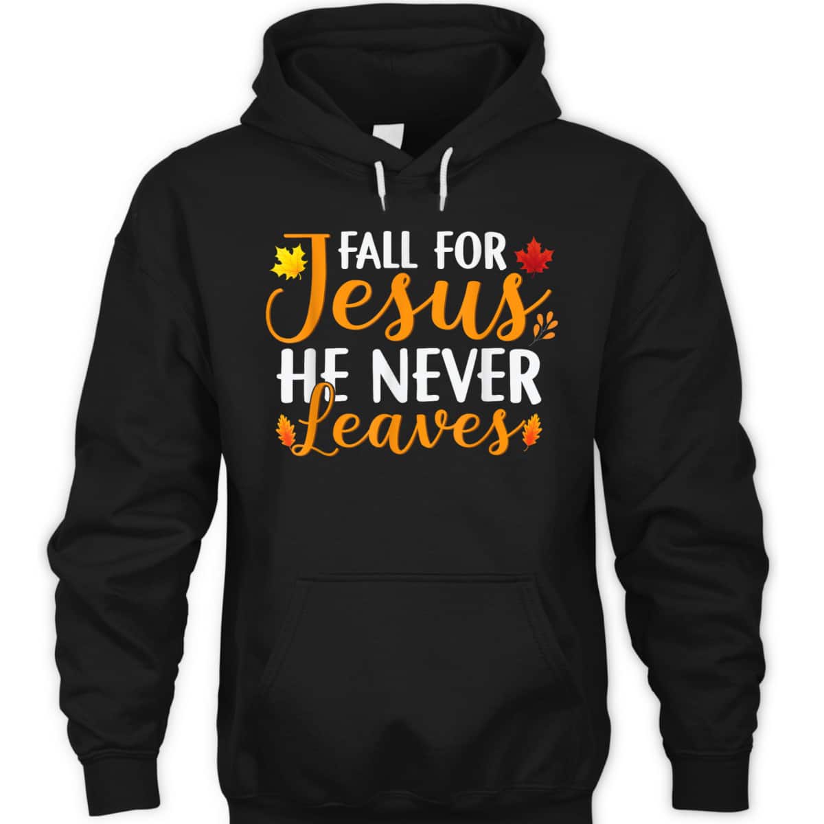 Fall For Jesus He Never Leaves Christian Halloween Thanksgiving Dinner T-Shirt Fall For Jesus He Never Leaves Christian Halloween Thanksgiving Dinner T-Shirt