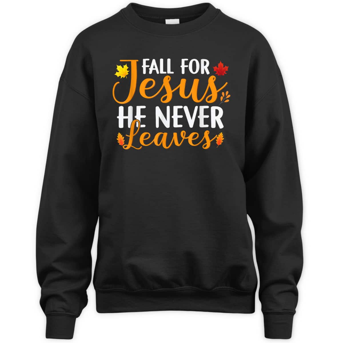 Fall For Jesus He Never Leaves Christian Halloween Thanksgiving Dinner T-Shirt Fall For Jesus He Never Leaves Christian Halloween Thanksgiving Dinner T-Shirt