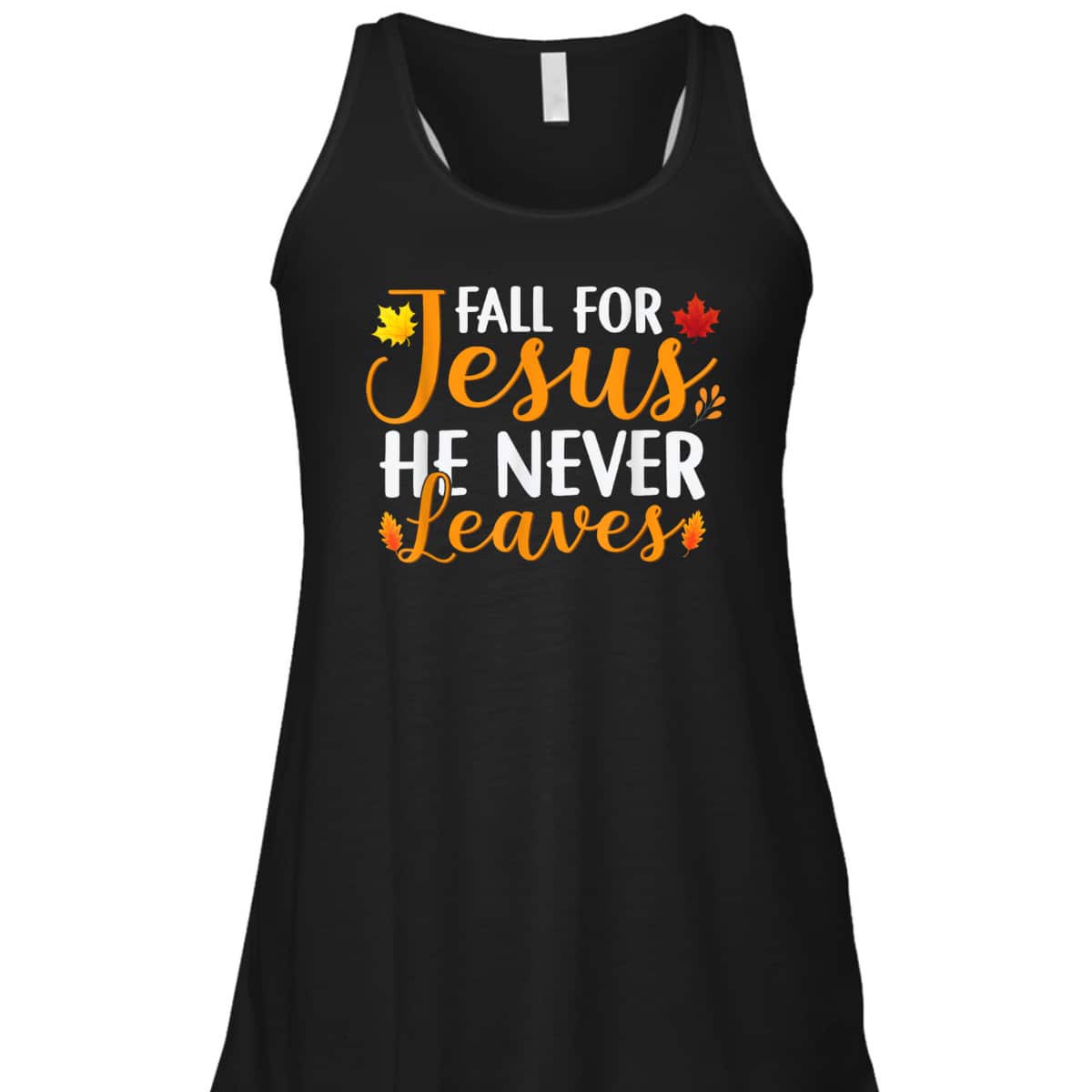 Fall For Jesus He Never Leaves Christian Halloween Thanksgiving Dinner T-Shirt Fall For Jesus He Never Leaves Christian Halloween Thanksgiving Dinner T-Shirt
