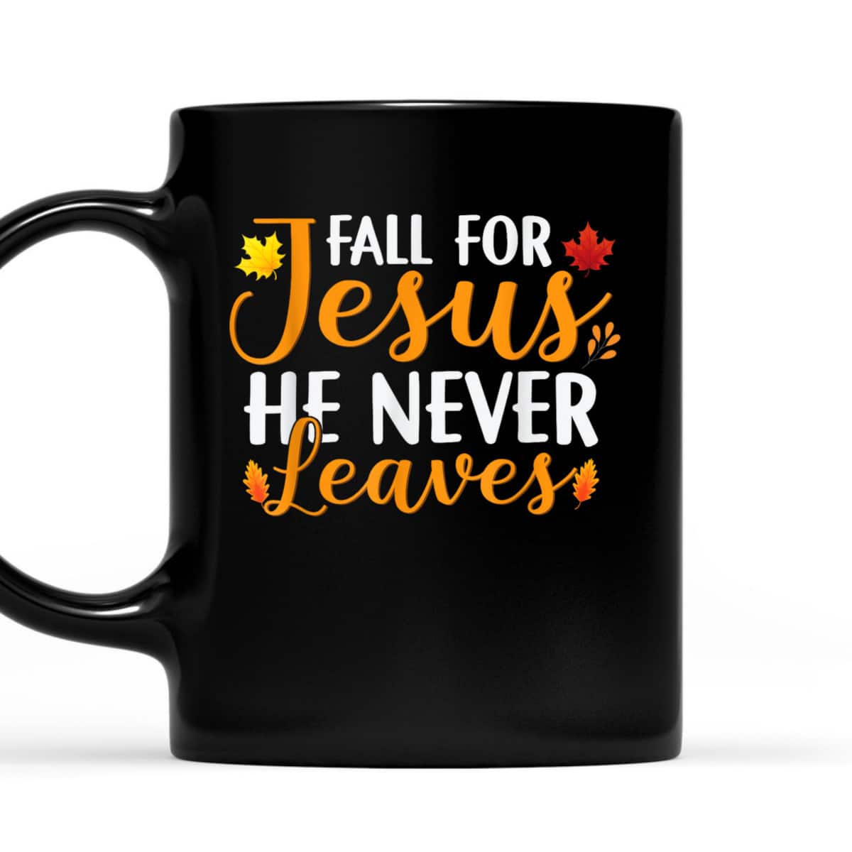 Fall For Jesus He Never Leaves Christian Halloween Thanksgiving Dinner T-Shirt Fall For Jesus He Never Leaves Christian Halloween Thanksgiving Dinner T-Shirt