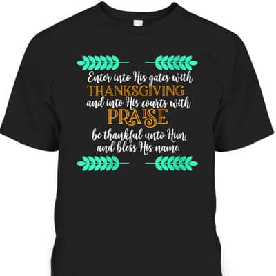 Religious Thanksgiving Bible Verse Christian Jesus Be Thankful Unto Him And Bless His Name T-Shirt