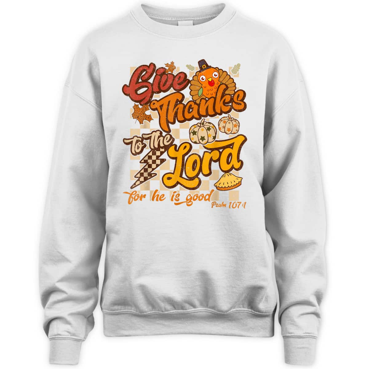 Give Thanks To The Lord Thanksgiving Jesus Christ Bible Verse Psaml T-Shirt Give Thanks To The Lord Thanksgiving Jesus Christ Bible Verse Psaml T-Shirt