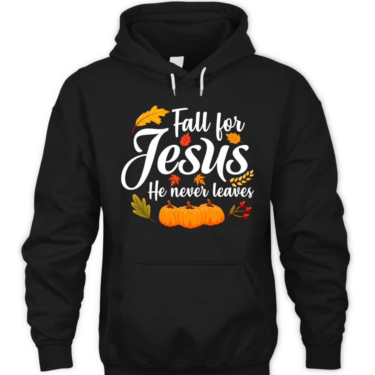Halloween Fall For Jesus He Never Leaves Christian Thanksgiving Gifts T-Shirt Halloween Fall For Jesus He Never Leaves Christian Thanksgiving Gifts T-Shirt