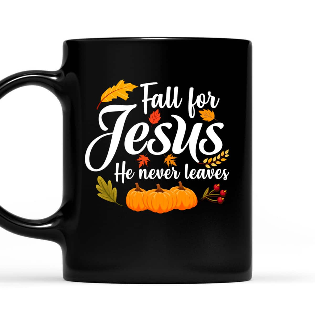 Halloween Fall For Jesus He Never Leaves Christian Thanksgiving Gifts T-Shirt Halloween Fall For Jesus He Never Leaves Christian Thanksgiving Gifts T-Shirt