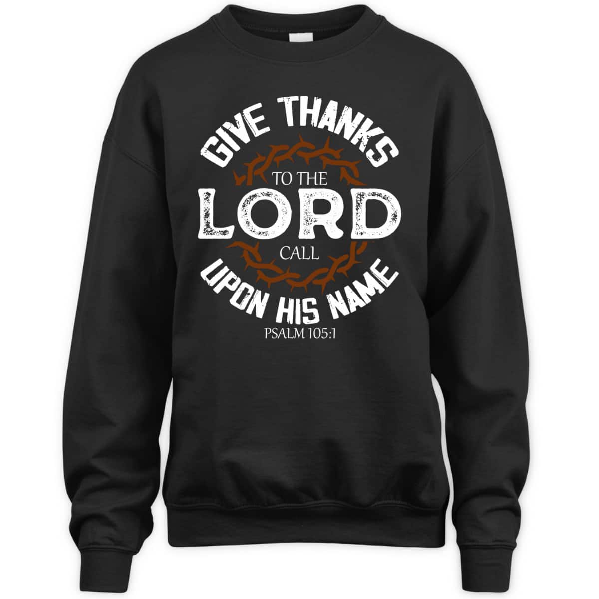 Give Thanks To The Lord Bible Verse Psalm Jesus Christ T-Shirt Give Thanks To The Lord Bible Verse Psalm Jesus Christ T-Shirt