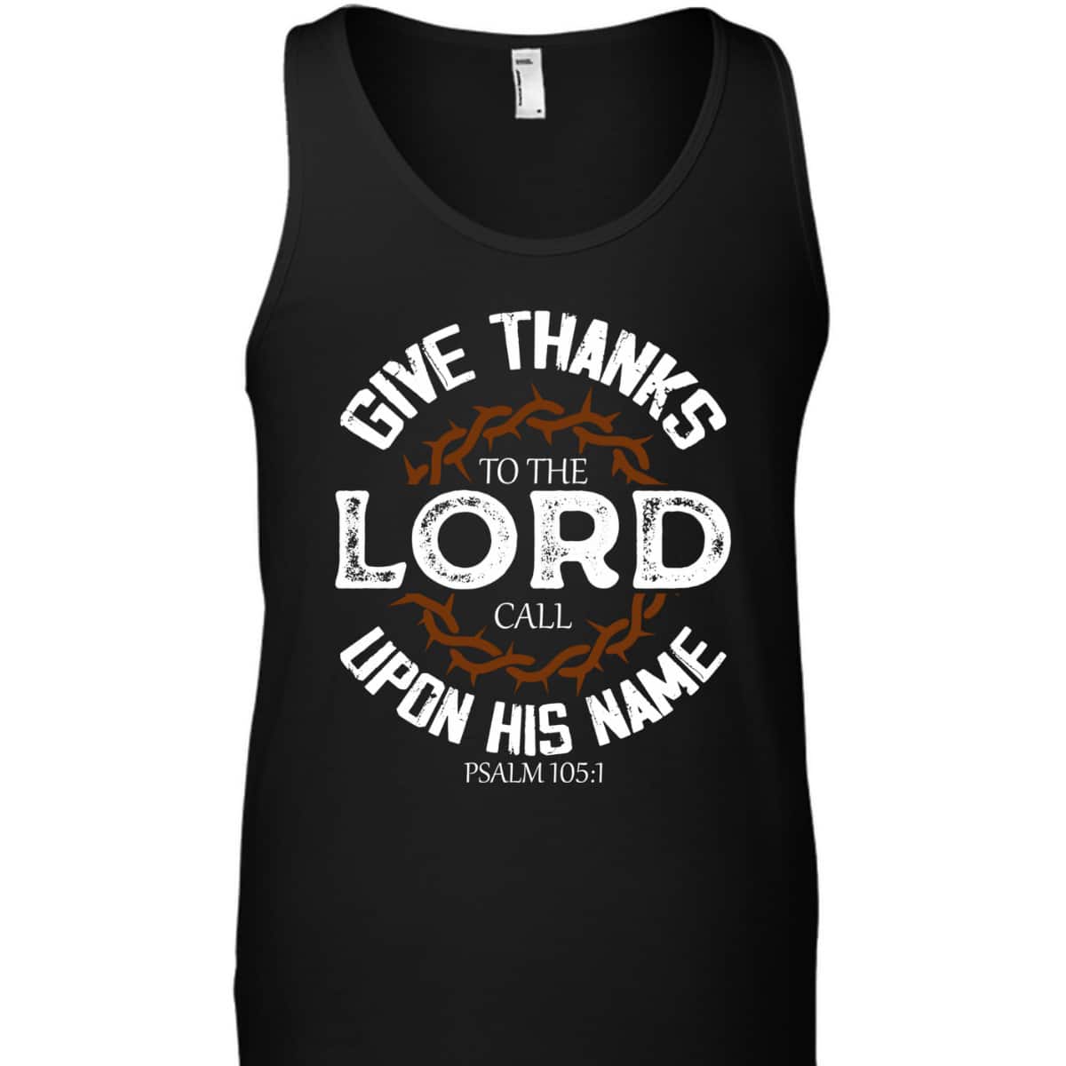 Give Thanks To The Lord Bible Verse Psalm Jesus Christ T-Shirt Give Thanks To The Lord Bible Verse Psalm Jesus Christ T-Shirt