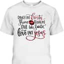 Dance Like Frosty Shine Like Rudolph Love Like Jesus Xmas Christmas T-Shirt For Christians