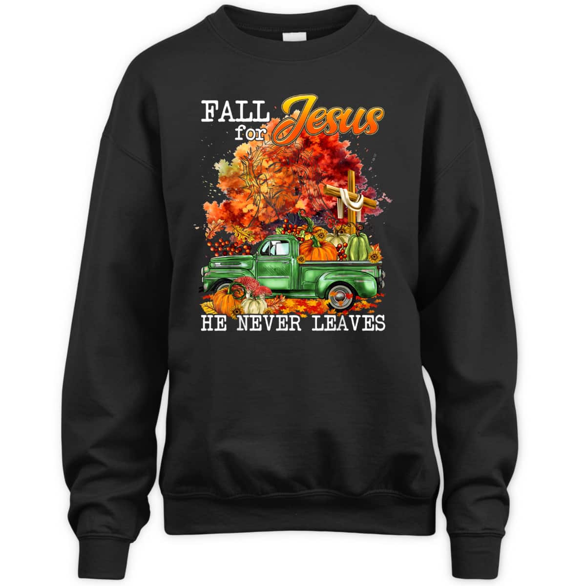 Fall For Jesus He Never Leaves Autumn Christian Cross Faith Thanksgiving Halloween T-Shirt Fall For Jesus He Never Leaves Autumn Christian Cross Faith Thanksgiving Halloween T-Shirt