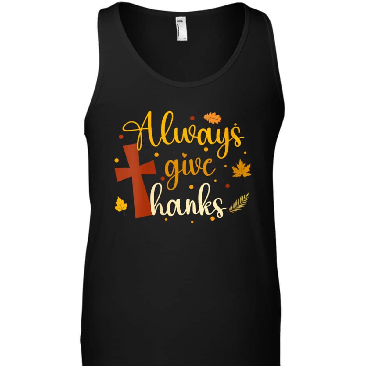 Always Give Thanks Christian Thanksgiving Jesus Religious T-Shirt Always Give Thanks Christian Thanksgiving Jesus Religious T-Shirt