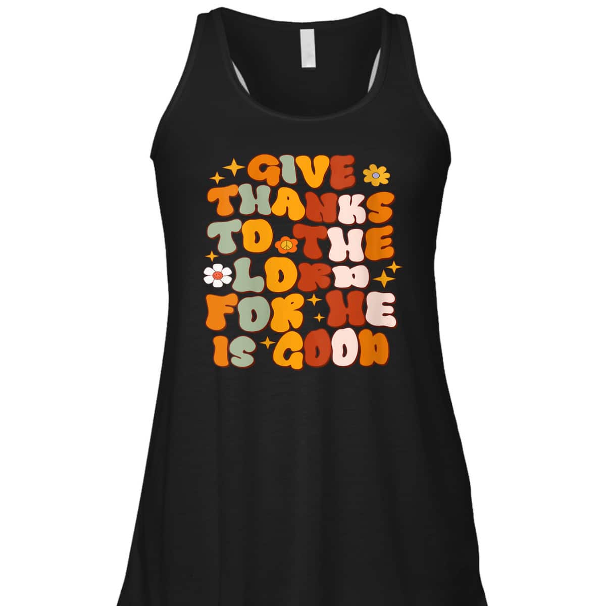Give Thanks To The Lord He Is Good Christian Thanksgiving T-Shirt Give Thanks To The Lord He Is Good Christian Thanksgiving T-Shirt