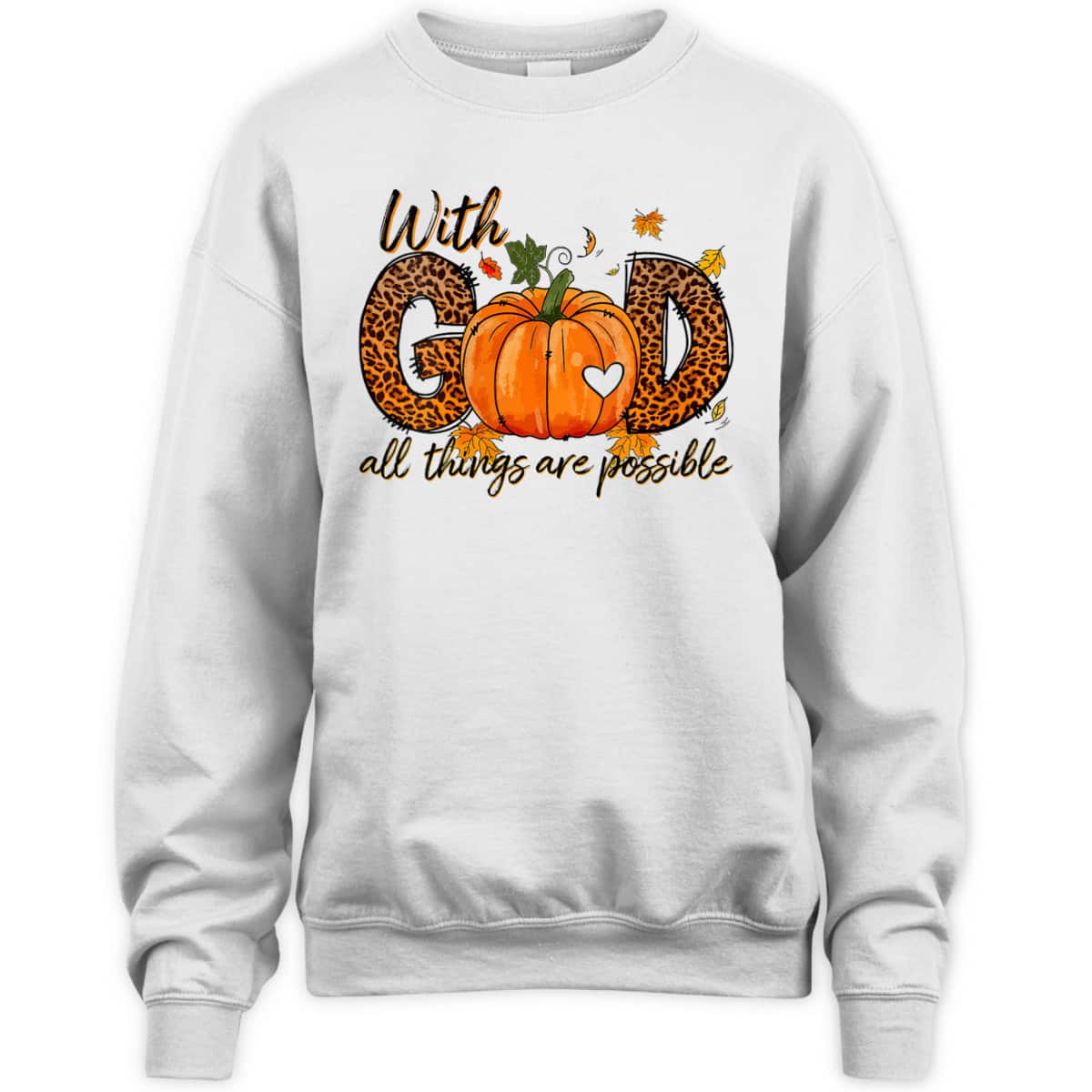 With God All Things Are Possible Christian Thanksgiving T-Shirt With God All Things Are Possible Christian Thanksgiving T-Shirt