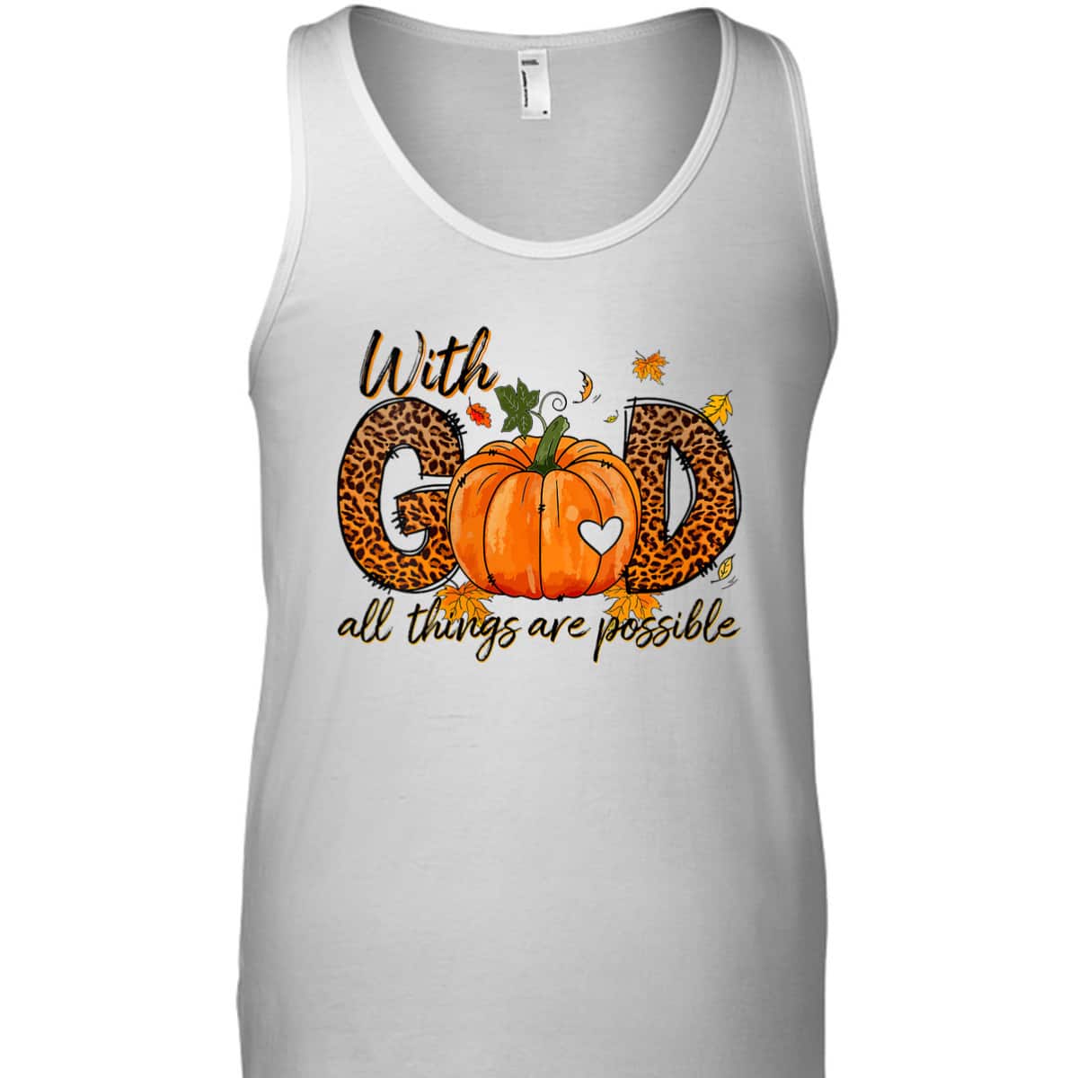 With God All Things Are Possible Christian Thanksgiving T-Shirt With God All Things Are Possible Christian Thanksgiving T-Shirt