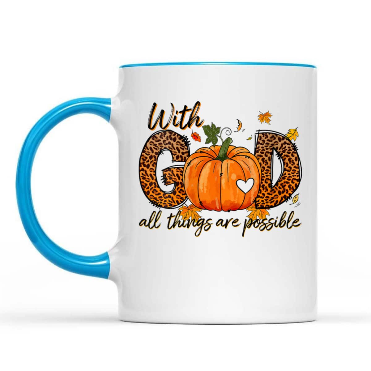 With God All Things Are Possible Christian Thanksgiving T-Shirt With God All Things Are Possible Christian Thanksgiving T-Shirt