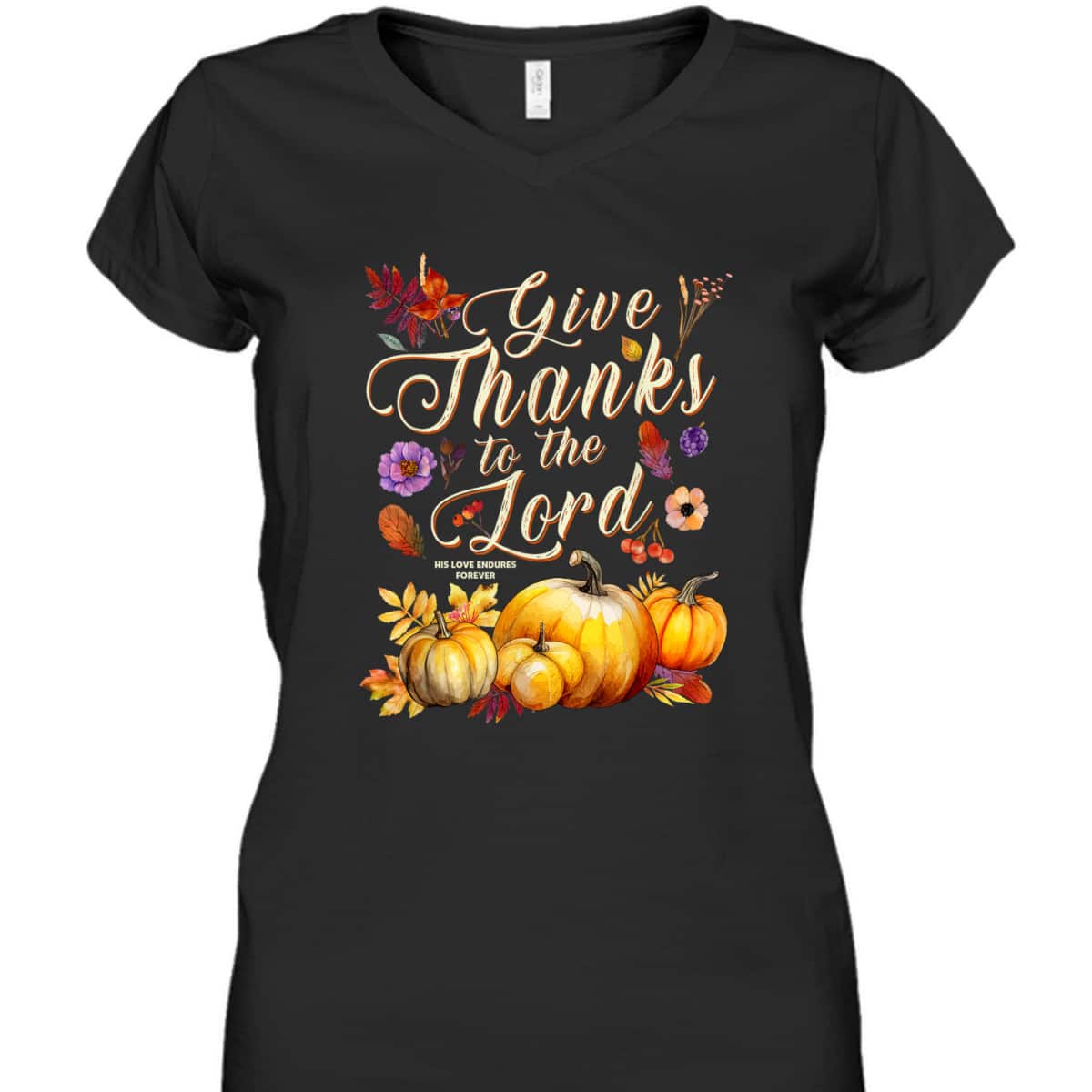 Thanksgiving Jesus Christian Faith Give Thanks To The Lord For He Is Good T-Shirt Thanksgiving Jesus Christian Faith Give Thanks To The Lord For He Is Good T-Shirt