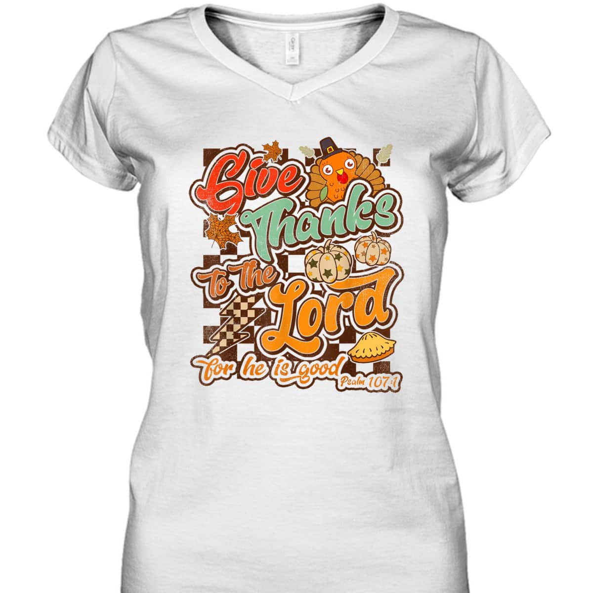 Give Thanks To The Lord For He Is Good Thanksgiving Christian T-Shirt Jesus Give Thanks To The Lord For He Is Good Thanksgiving Christian T-Shirt Jesus