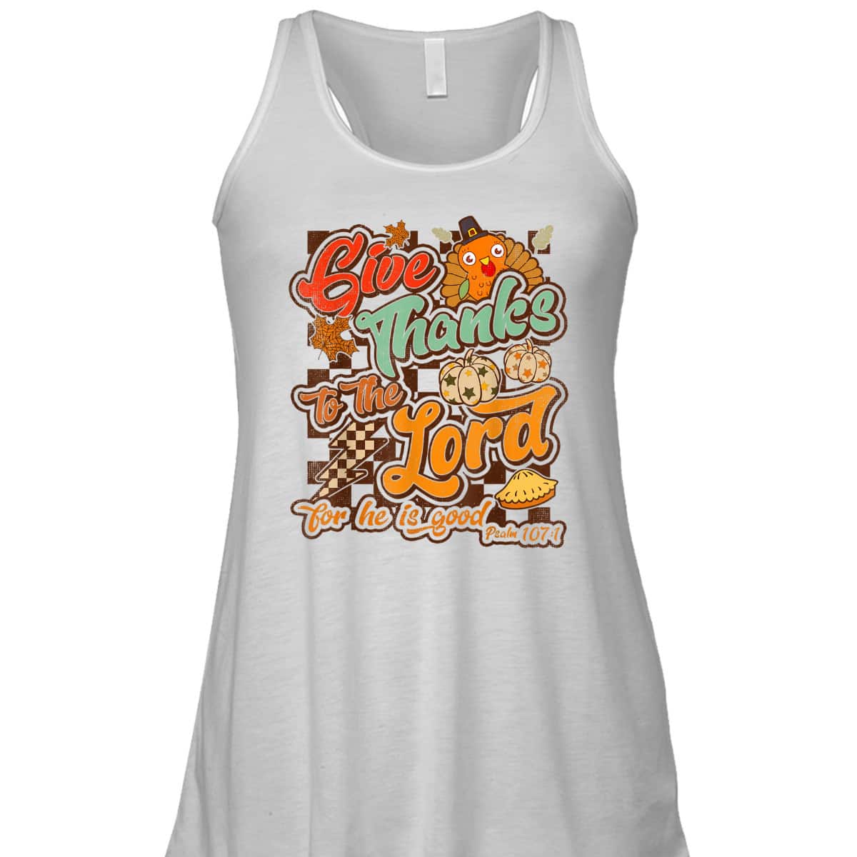 Give Thanks To The Lord For He Is Good Thanksgiving Christian T-Shirt Jesus Give Thanks To The Lord For He Is Good Thanksgiving Christian T-Shirt Jesus