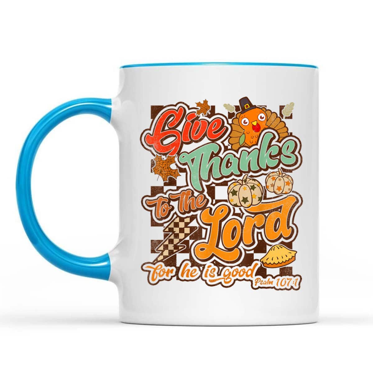 Give Thanks To The Lord For He Is Good Thanksgiving Christian T-Shirt Jesus Give Thanks To The Lord For He Is Good Thanksgiving Christian T-Shirt Jesus