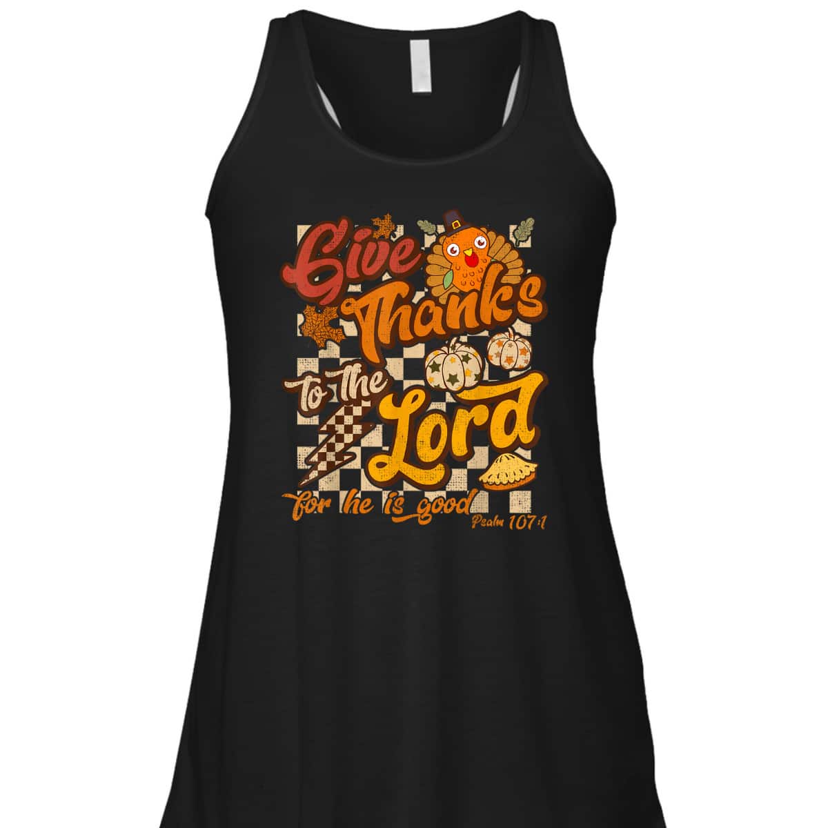 Give Thanks To The Lord For He Is Good Christian T-Shirt Thanksgiving Jesus Give Thanks To The Lord For He Is Good Christian T-Shirt Thanksgiving Jesus