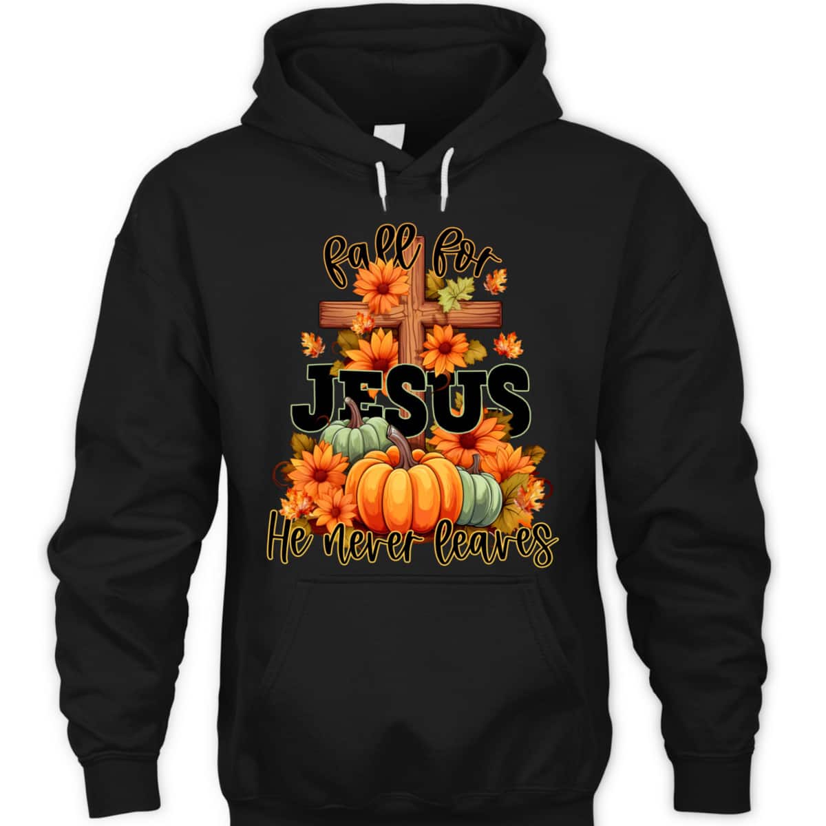 Thanksgiving Dinner T-Shirt Fall For Jesus He Never Leaves Christian Thanksgiving Dinner T-Shirt Fall For Jesus He Never Leaves Christian