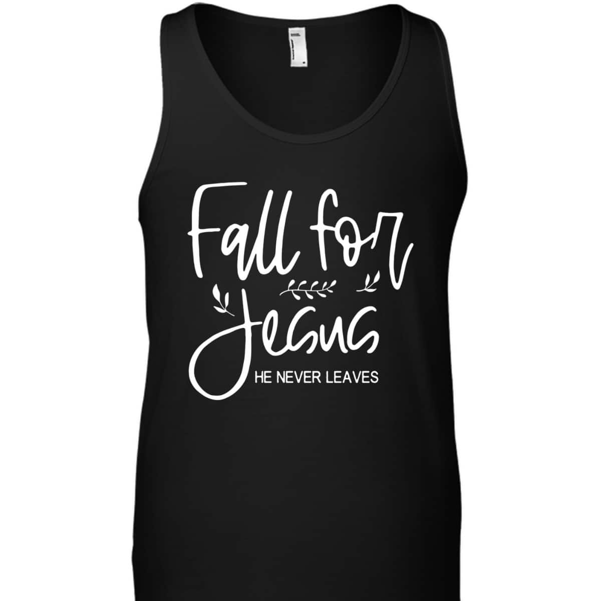 Christian Halloween Thanksgiving Dinner Fall For Jesus He Never Leaves T-Shirt Christian Halloween Thanksgiving Dinner Fall For Jesus He Never Leaves T-Shirt