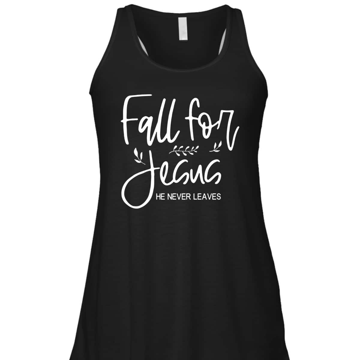 Christian Halloween Thanksgiving Dinner Fall For Jesus He Never Leaves T-Shirt Christian Halloween Thanksgiving Dinner Fall For Jesus He Never Leaves T-Shirt