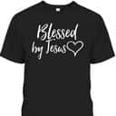 Blessed By Jesus For Christian Thanksgiving T-Shirt Blessed By Jesus For Christian Thanksgiving T-Shirt