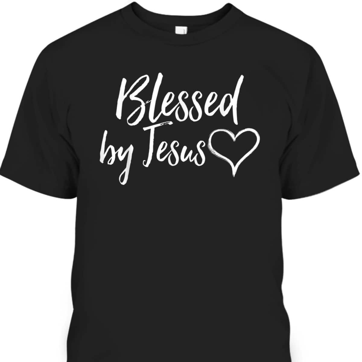 Blessed By Jesus For Christian Thanksgiving T-Shirt