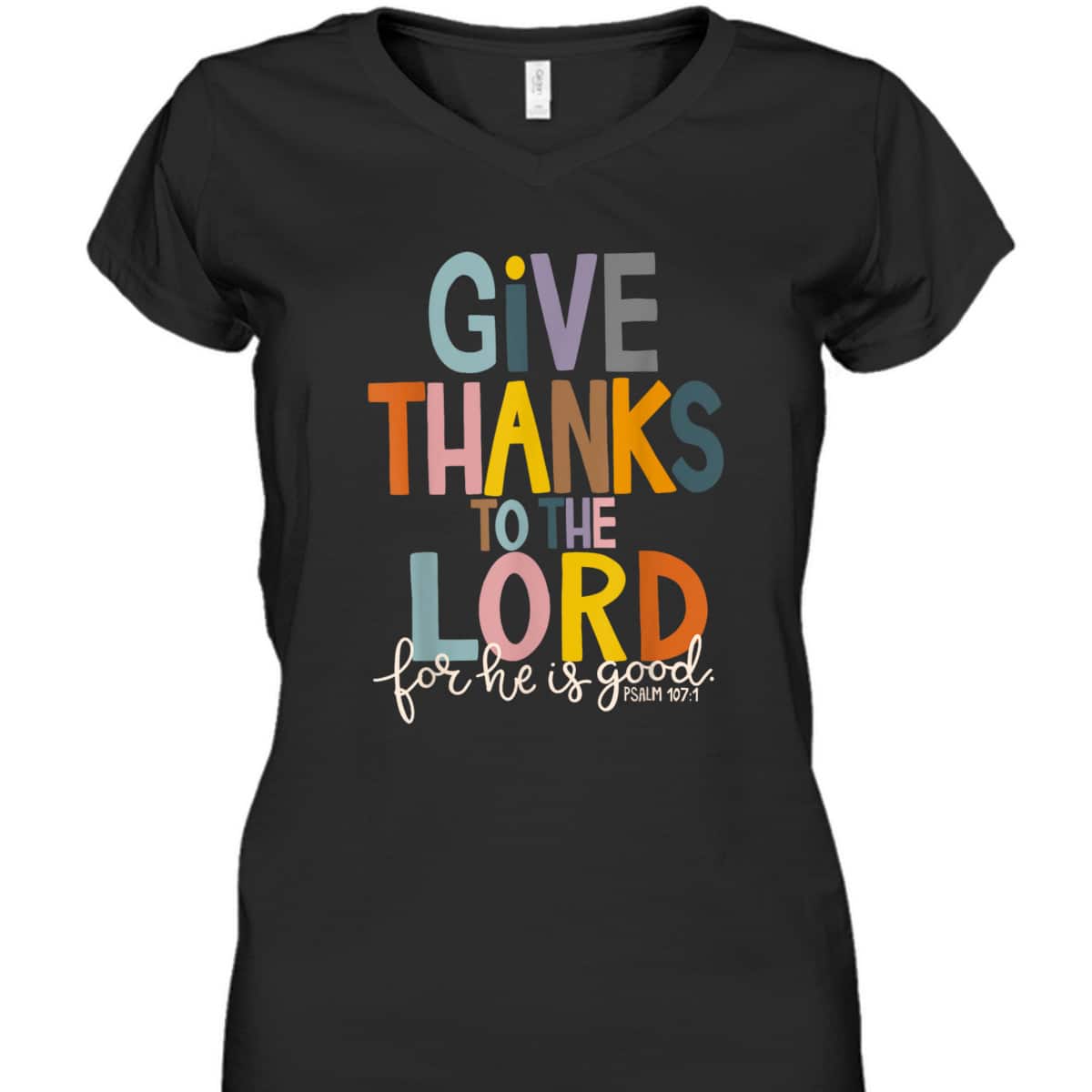 Christian Bible Verse Give Thanks To The Lord For He Is Good Thanksgiving Jesus T-Shirt Christian Bible Verse Give Thanks To The Lord For He Is Good Thanksgiving Jesus T-Shirt