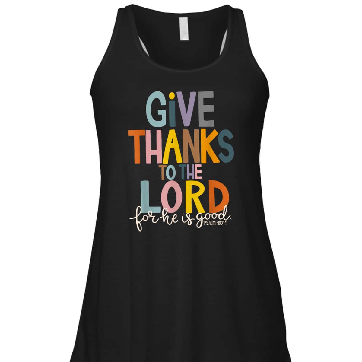 Christian Bible Verse Give Thanks To The Lord For He Is Good Thanksgiving Jesus T-Shirt Christian Bible Verse Give Thanks To The Lord For He Is Good Thanksgiving Jesus T-Shirt