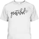 Grateful Christian Thankful Thank You Jesus Thanksgiving T-Shirt Grateful Christian Thankful Thank You Jesus Thanksgiving T-Shirt