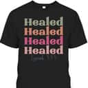 Healed Jesus Grateful Thankful Retro Vintage Thanksgiving T-Shirt Healed Jesus Grateful Thankful Retro Vintage Thanksgiving T-Shirt