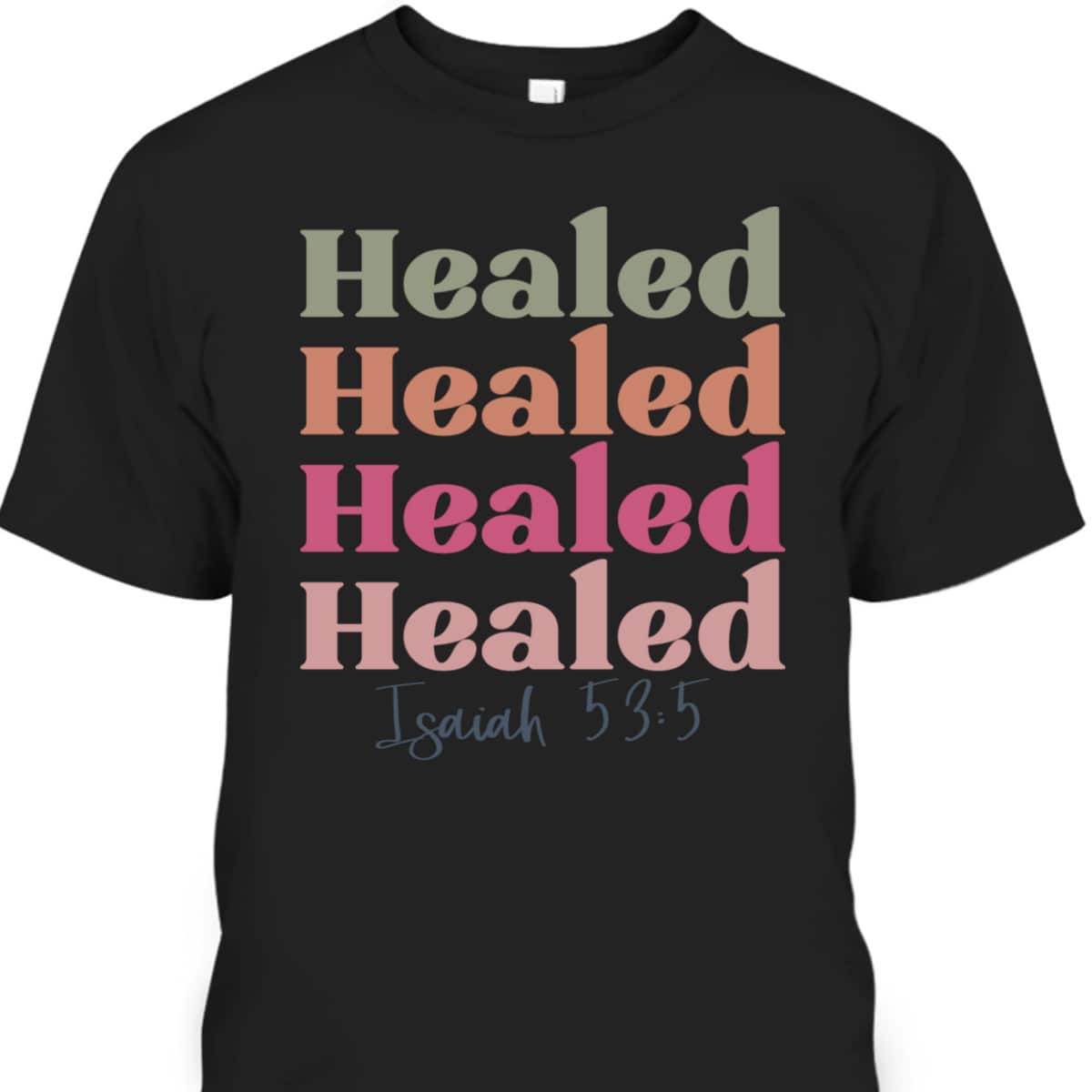 Healed Jesus Grateful Thankful Retro Vintage Thanksgiving T-Shirt Healed Jesus Grateful Thankful Retro Vintage Thanksgiving T-Shirt