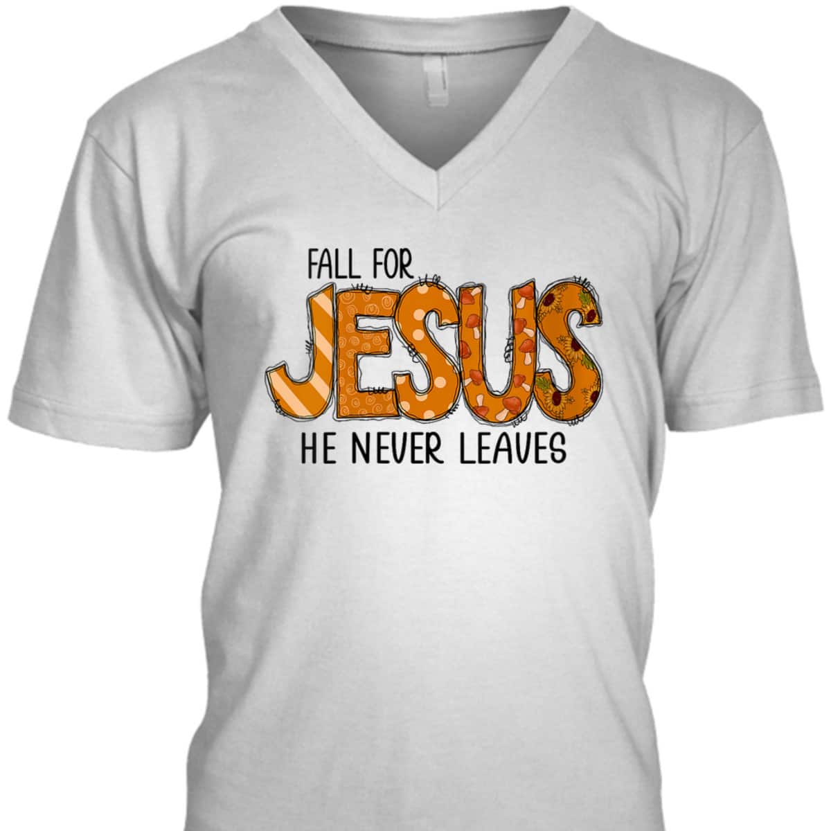 Christian Halloween T-Shirt Fall For Jesus He Never Leaves Thanksgiving Dinner Christian Halloween T-Shirt Fall For Jesus He Never Leaves Thanksgiving Dinner