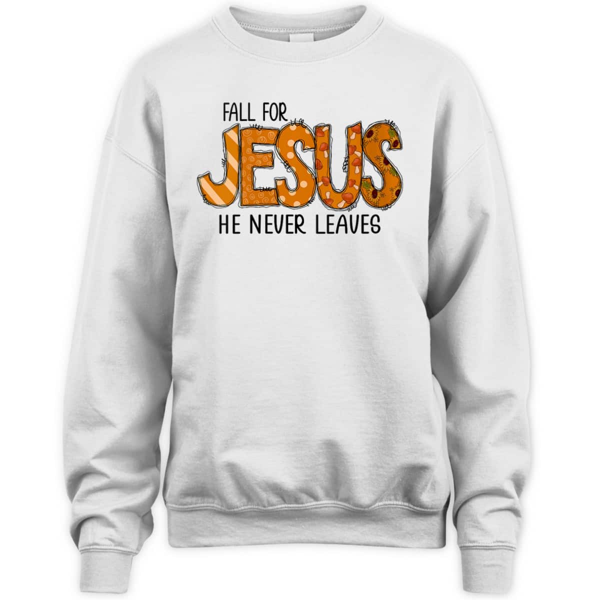 Christian Halloween T-Shirt Fall For Jesus He Never Leaves Thanksgiving Dinner Christian Halloween T-Shirt Fall For Jesus He Never Leaves Thanksgiving Dinner