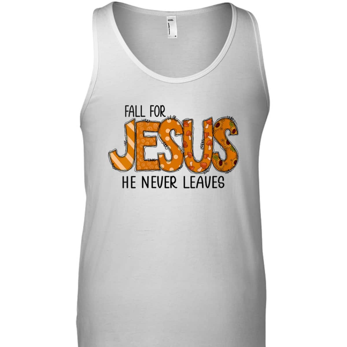 Christian Halloween T-Shirt Fall For Jesus He Never Leaves Thanksgiving Dinner Christian Halloween T-Shirt Fall For Jesus He Never Leaves Thanksgiving Dinner