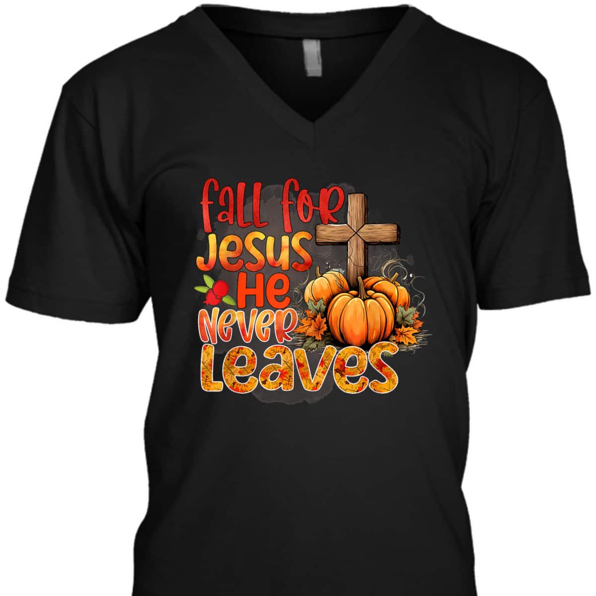 Fall For Jesus Christian Thanksgiving Halloween He Never Leaves T-Shirt Fall For Jesus Christian Thanksgiving Halloween He Never Leaves T-Shirt