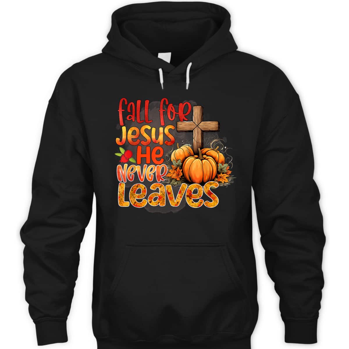 Fall For Jesus Christian Thanksgiving Halloween He Never Leaves T-Shirt Fall For Jesus Christian Thanksgiving Halloween He Never Leaves T-Shirt