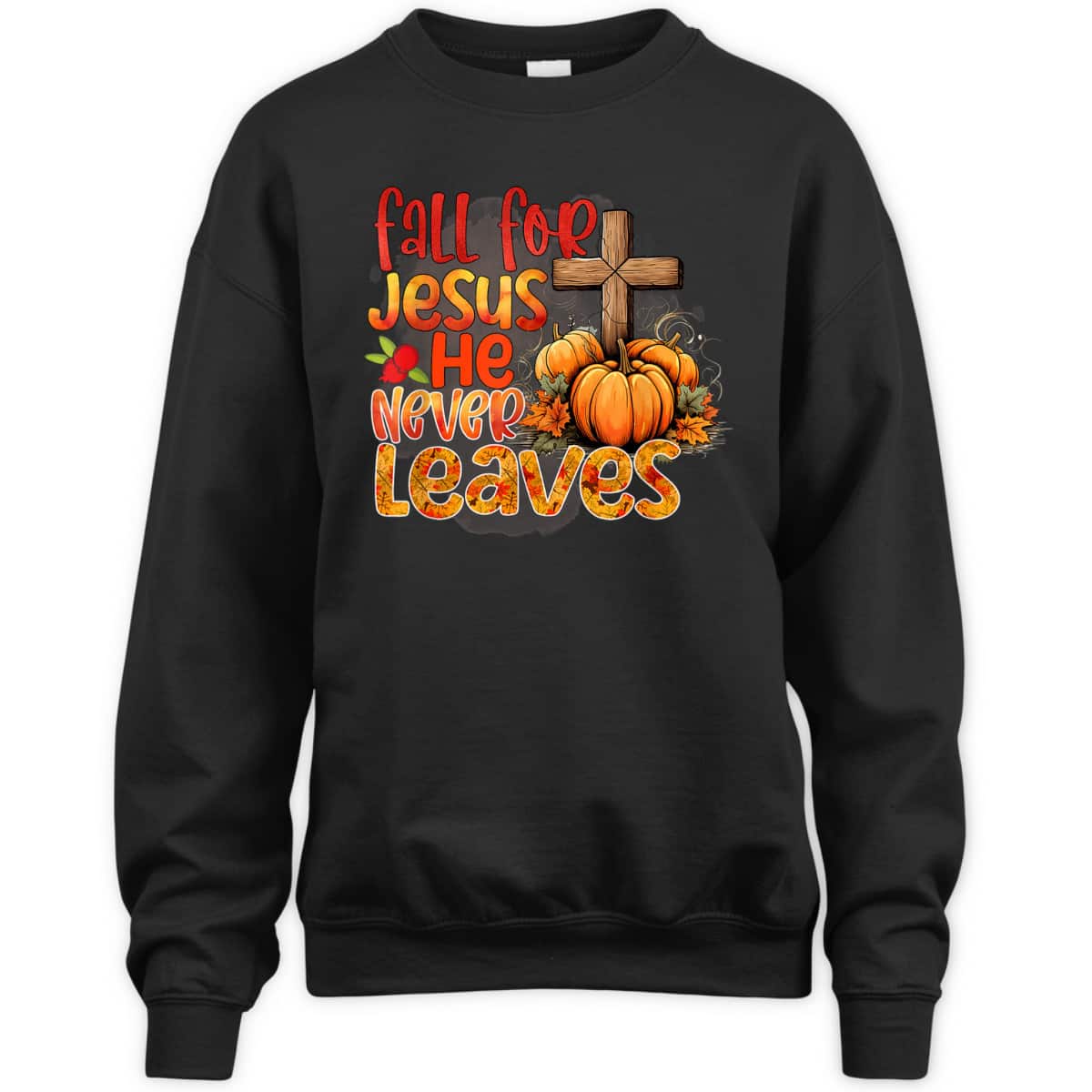 Fall For Jesus Christian Thanksgiving Halloween He Never Leaves T-Shirt Fall For Jesus Christian Thanksgiving Halloween He Never Leaves T-Shirt