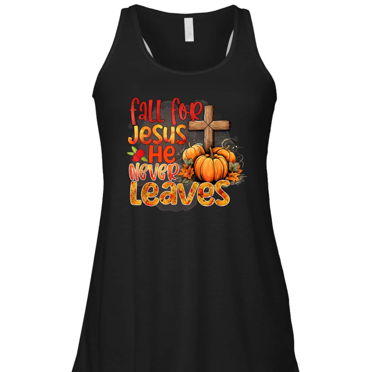 Fall For Jesus Christian Thanksgiving Halloween He Never Leaves T-Shirt Fall For Jesus Christian Thanksgiving Halloween He Never Leaves T-Shirt