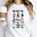 God Says I Am Christmas Bible Verses Christmas Religious T-Shirt God Says I Am Christmas Bible Verses Christmas Religious T-Shirt