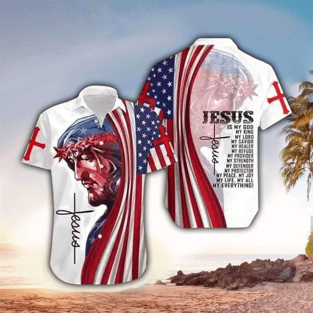 Jesus Is My All My Life My Everything American Flag Christian Hawaiian Shirt